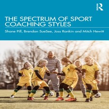 The Spectrum of Sport Coaching Styles Paperback Book