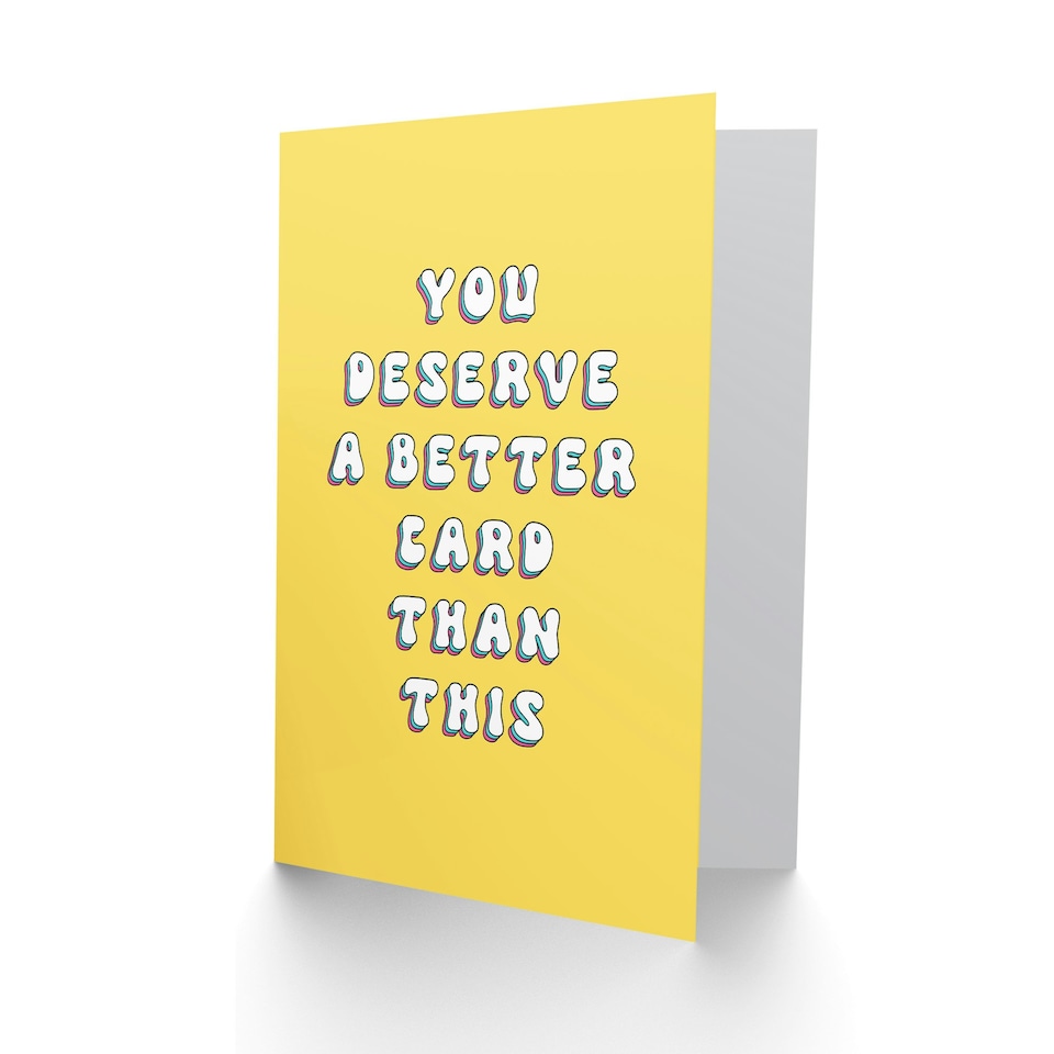image 1 of Deserve Better Fun Joke Humour Woman Her Funny Birthday Card