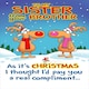 image 2 of To My Sister From Your Brother Humour Christmas Greeting Card