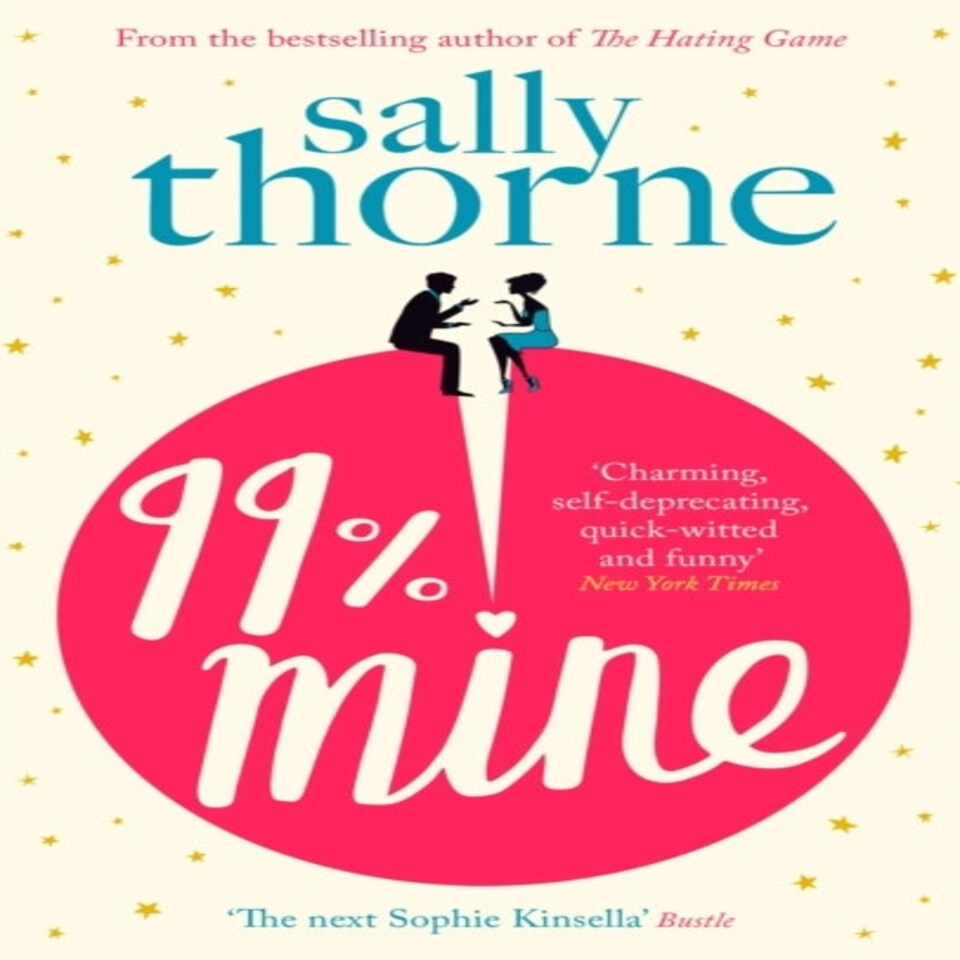 99 Mine The Perfect Laugh Out Loud Romcom From The Bestselling Author Of The Hating Game