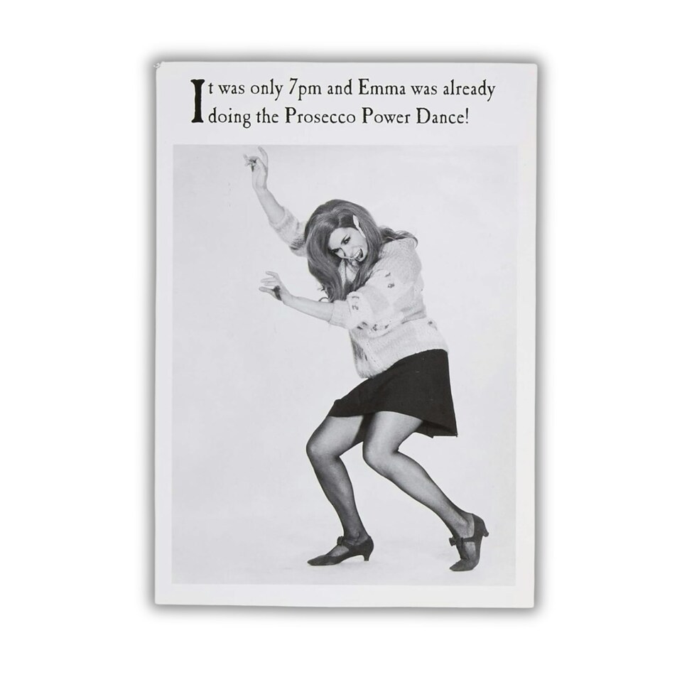 Birthday Card For Her, Funny Birthday Card Female, It Was Only 7pm and Emma was Already doing the Prosecco Power Dance!..., Black & White