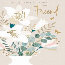 Words 'n' Wishes Traditional On the Loss of Your Friend Sympathy Card, Floral Design, Made in the UK