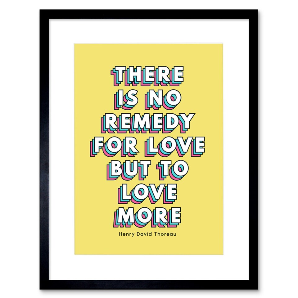 image 1 of No Remedy Love More Quote Bold Modern 9x7" Black Framed Wall Art Print