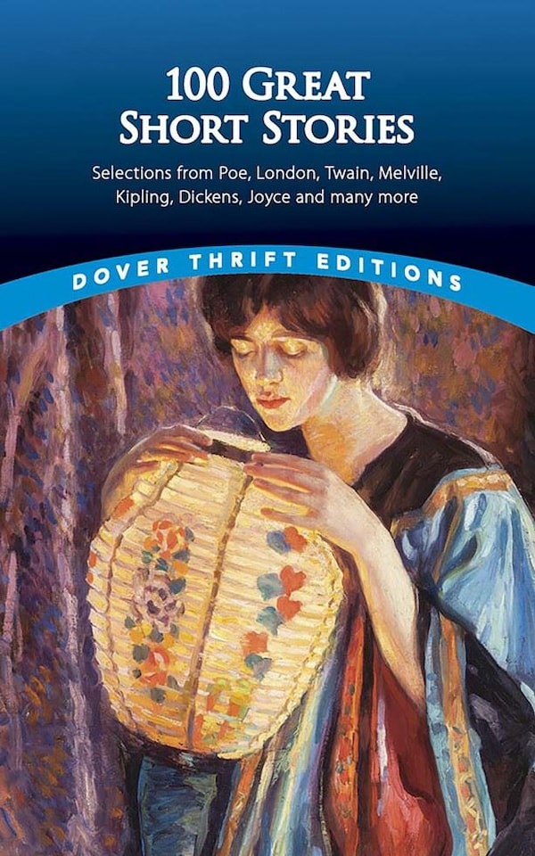 One Hundred Great Short Stories by James Daley  - Dover Thrift Editions