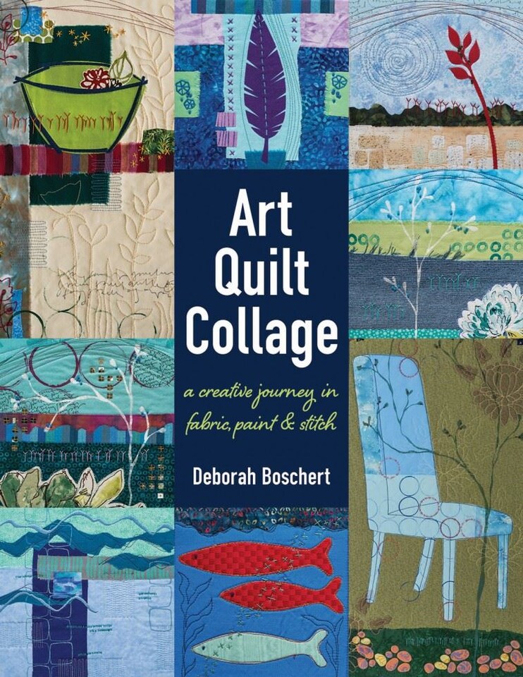 Art Quilt Collage by Deborah Boschert