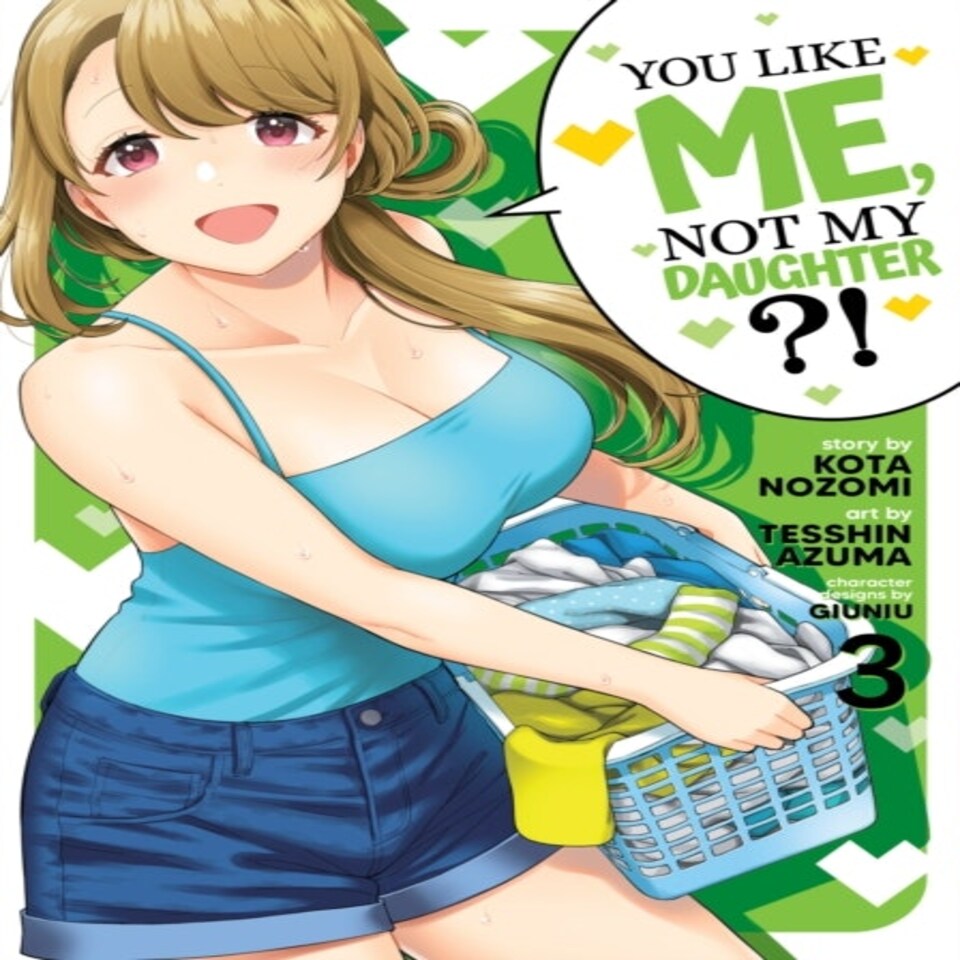 You Like Me Not My Daughter?! (manga) Vol. 3