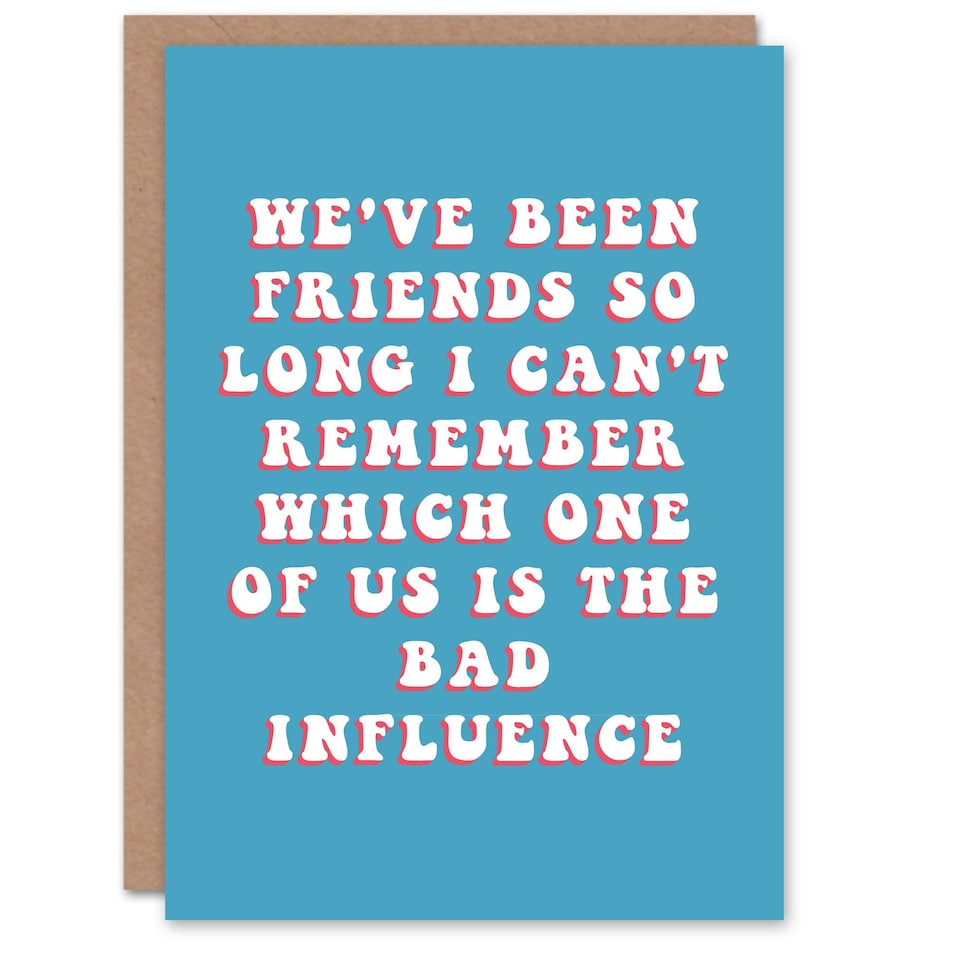image 1 of Friends So Long Bad Influence Him Joke Funny Birthday Card