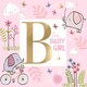 image 1 of B Is For Baby Girl New Arrival New Baby Congratulations Card