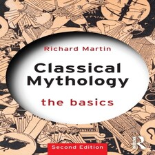 Classical Mythology The Basics