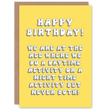 Either Day Night Activity Old Age Joke Woman Friend Birthday Card