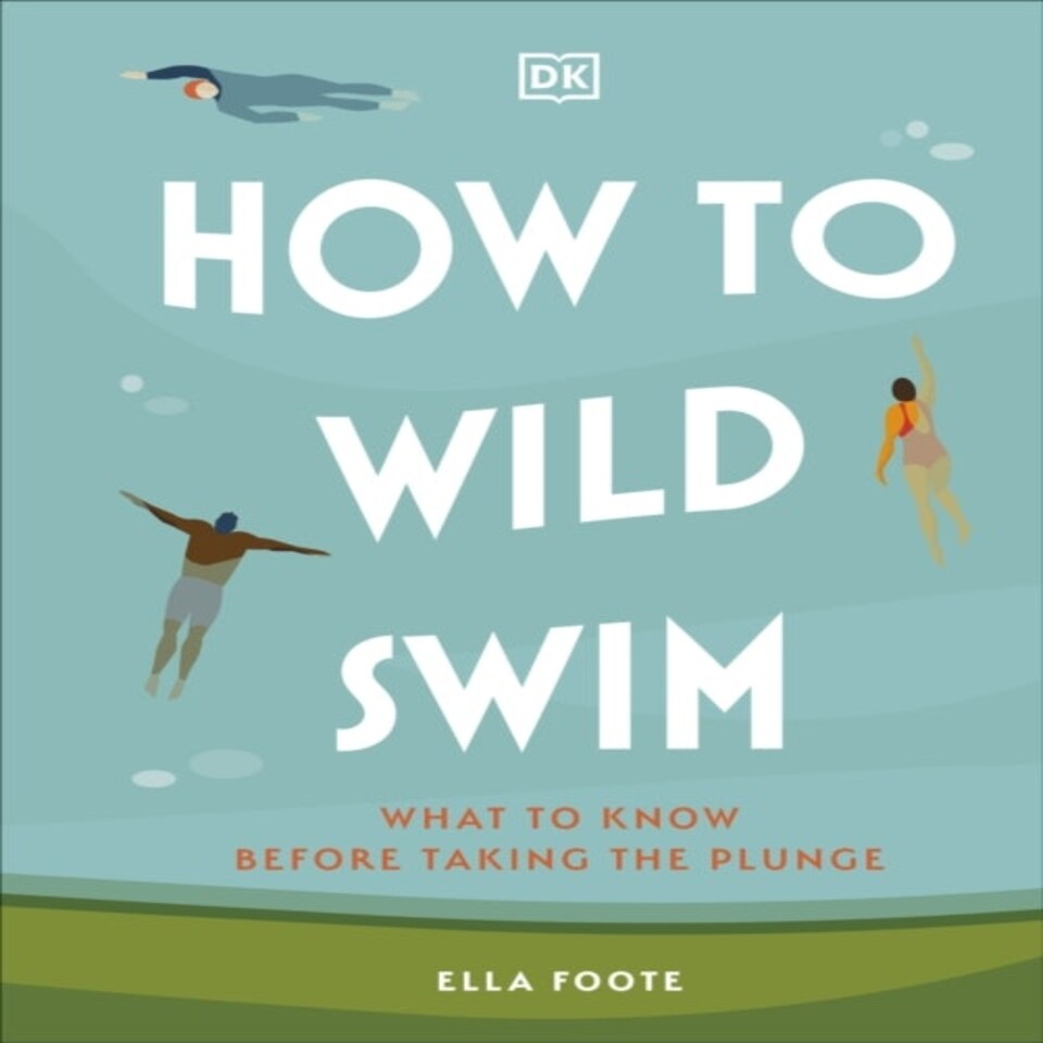 How To Wild Swim