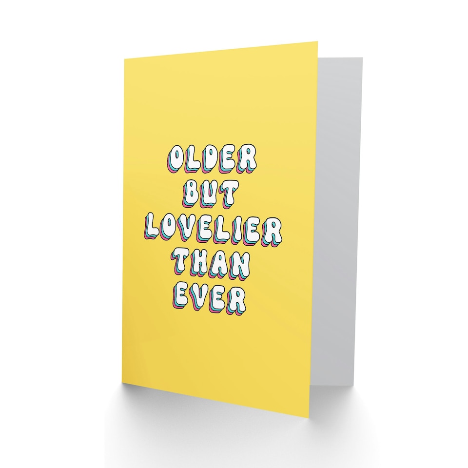 image 1 of Older But Lovelier Than Ever Fun Funny Birthday Card