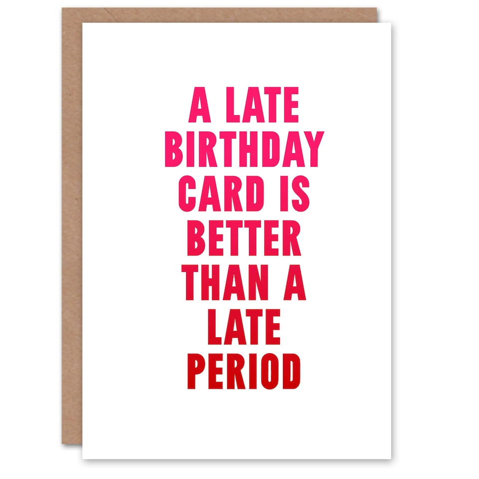 image 1 of Belated Better Than A Late Period Joke Funny Birthday Card