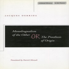 Monolingualism Of The Other The Prosthes
