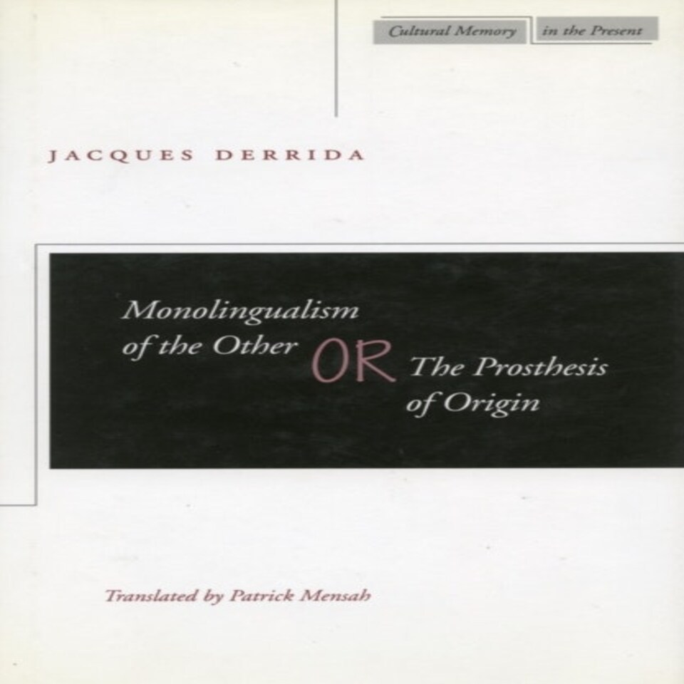 Monolingualism Of The Other The Prosthes