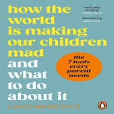 How The World Is Making Our Children Mad