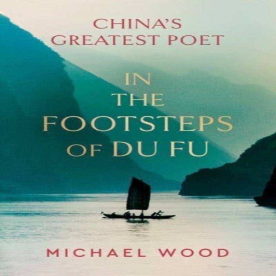 In The Footsteps Of Du Fu