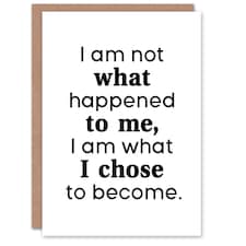 I Am Not What Happened To Me Bold Inspirational Greeting Card