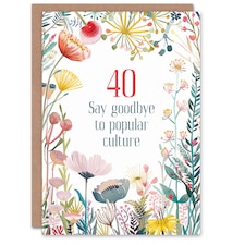 Happy Flowers 40 Goodbye Pop Culture Milestone Birthday Greeting Card