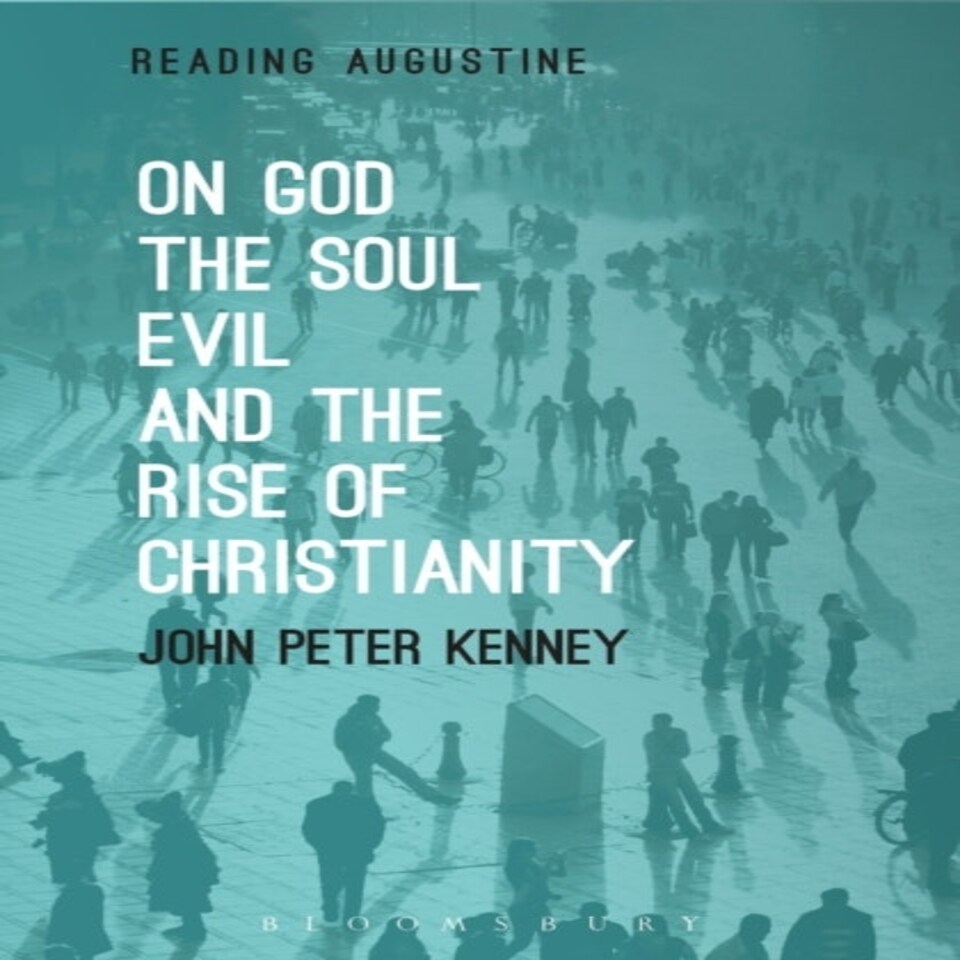 On God The Soul Evil And The Rise Of Christianity