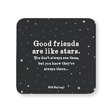 Quotable Inspirational Quote Coaster Good Friends Stars