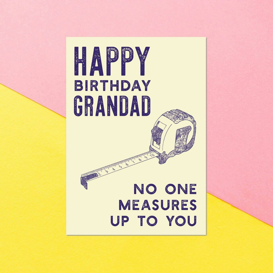 No Measures Up To You Grandad Greetings Card