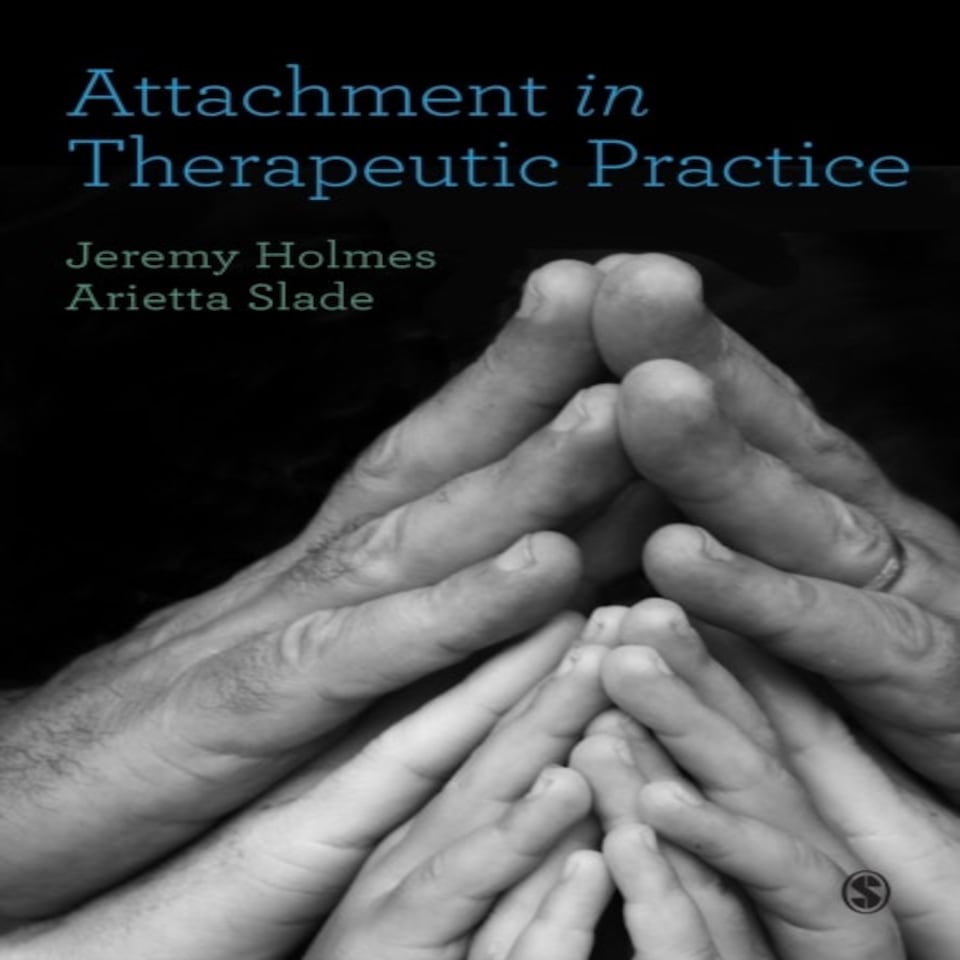 Attachment In Therapeutic Practice