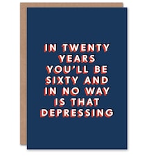 In Twenty Years Sixty 40 Year Old For Him Funny 40th Birthday Card