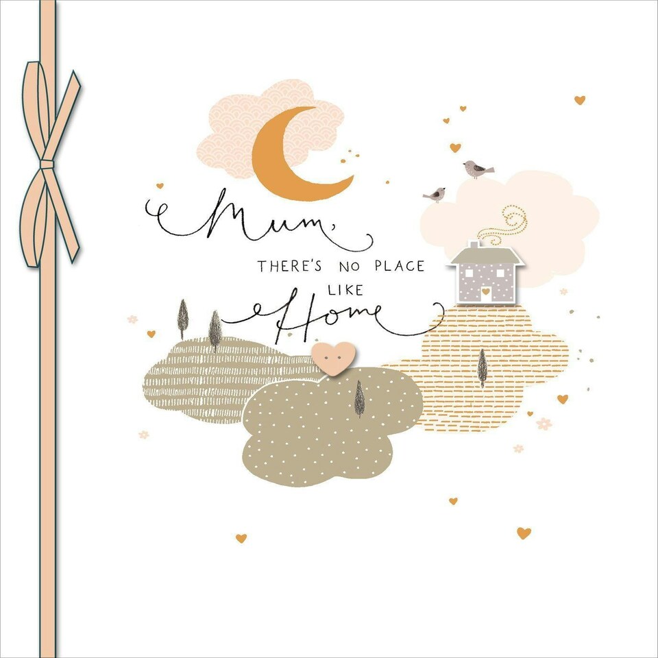 image 1 of Mum No Place Like Home Lovey Handmade Mother's Day Greeting Card
