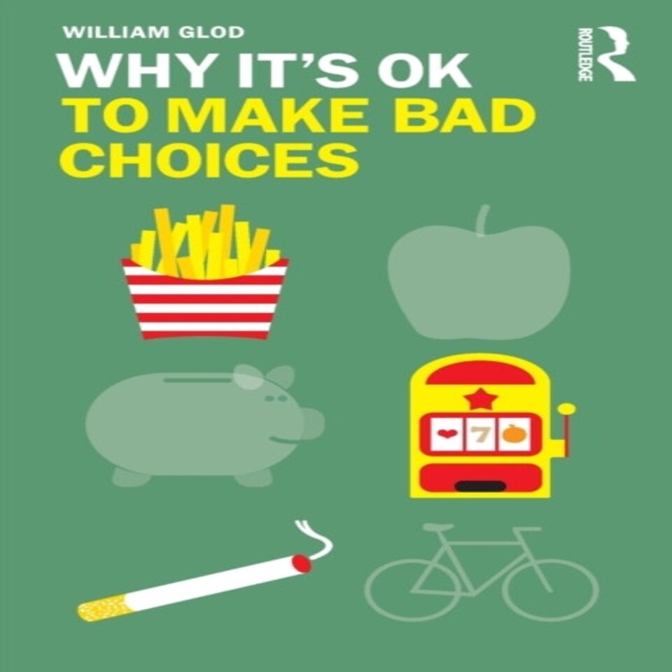 Why Its Ok To Make Bad Choices