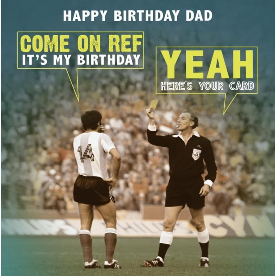 image 1 of Happy Birthday Dad Come On Ref It's My Birthday Dad Birthday Card