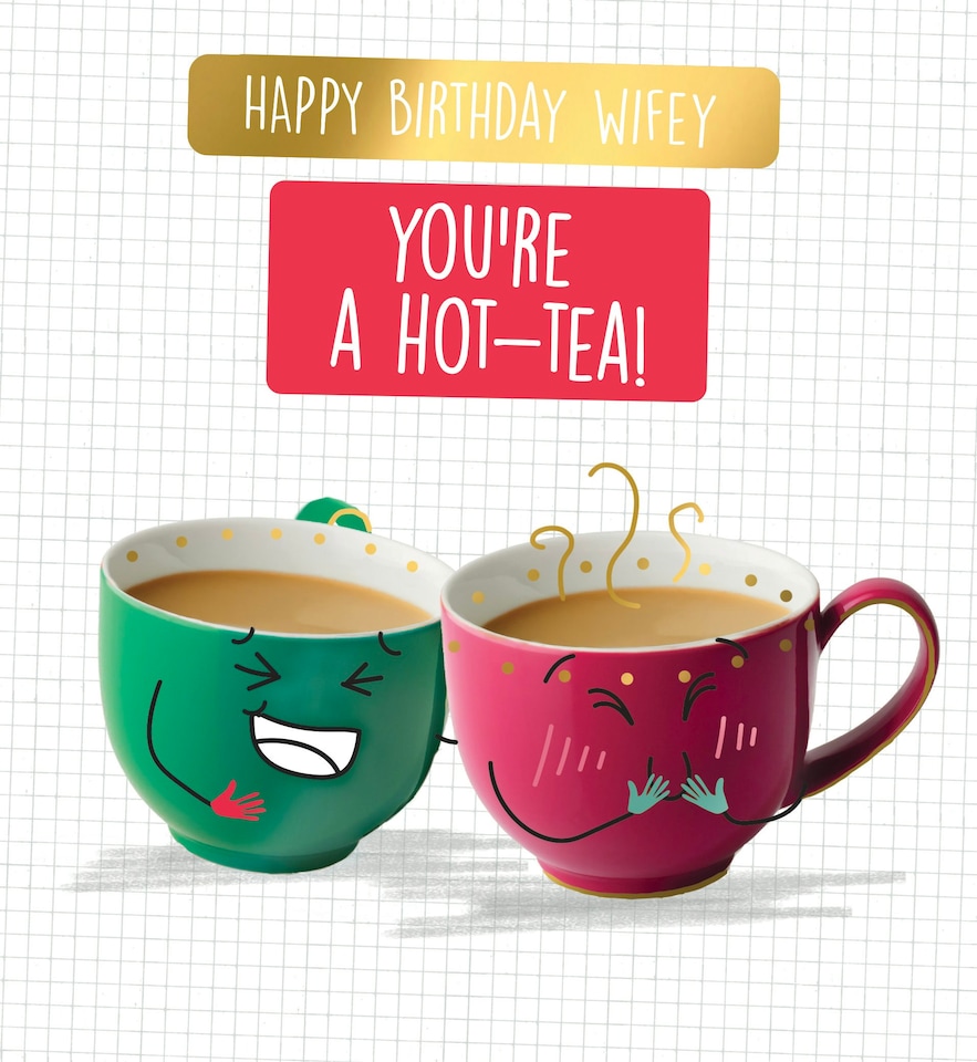 image 1 of Wife You're A Hot-tea! - Funny Mother's Day Card