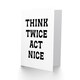 image 2 of Think Twice Act Nice Black And White Bold Modern Greeting Card