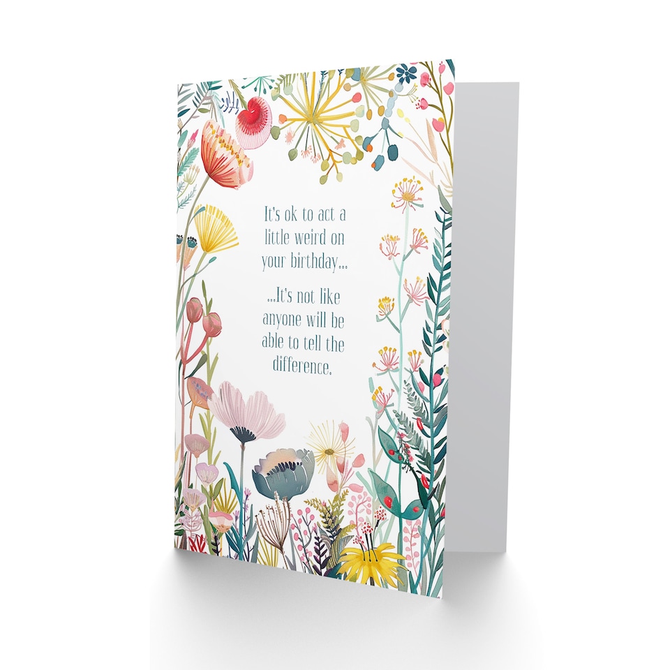 image 1 of Greeting Card Happy Flowers Act Weird No Difference Funny Birthday
