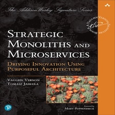 Strategic Monoliths And Microservices