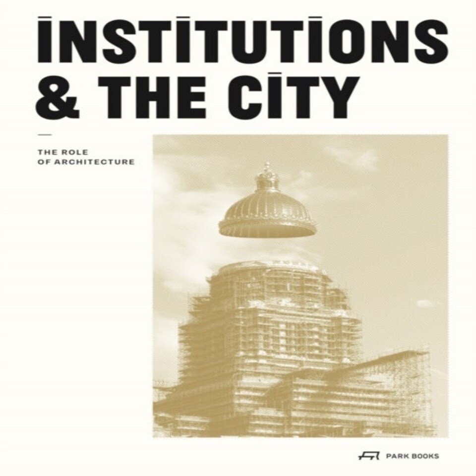 Institutions And The City