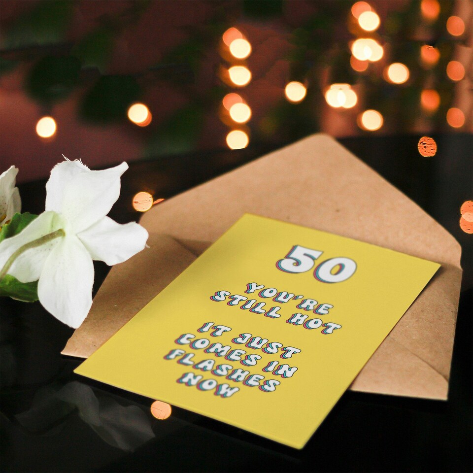 image 1 of 50Th Still Hot Flashes 50 Year Old Cheeky Her Birthday Card