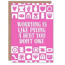 Worrying Is Like Paying A Debt You Don't Owe Quote Art Card