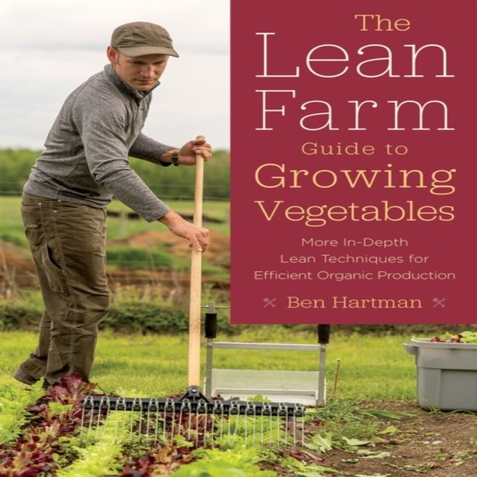 The Lean Farm Guide To Growing Vegetables