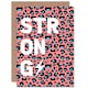image 1 of Coral Strong Words Leopard Quote Card