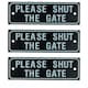 image 1 of 3PK Please Shut The Gate Home Gate Garden Fence Sign