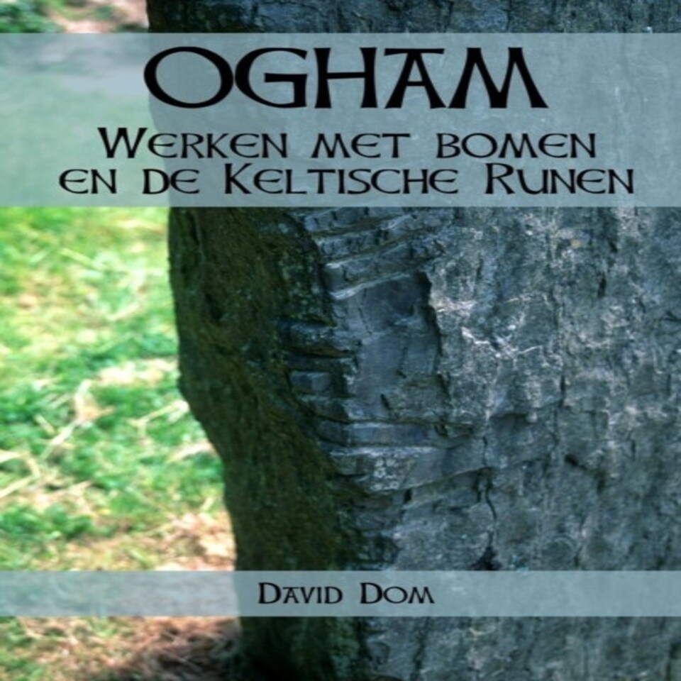 Ogham: Werken Met Bomen En De Keltische