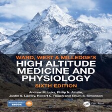 Ward, Milledge and West’s High Altitude Medicine and Physiology...