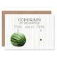 image 1 of Watermelon Congrats Humour Funny New Baby Card