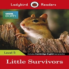 Ladybird Readers Level 5 - Bbc Earth - Little Survivors (elt Graded Reader)