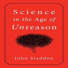 Science In An Age Of Unreason