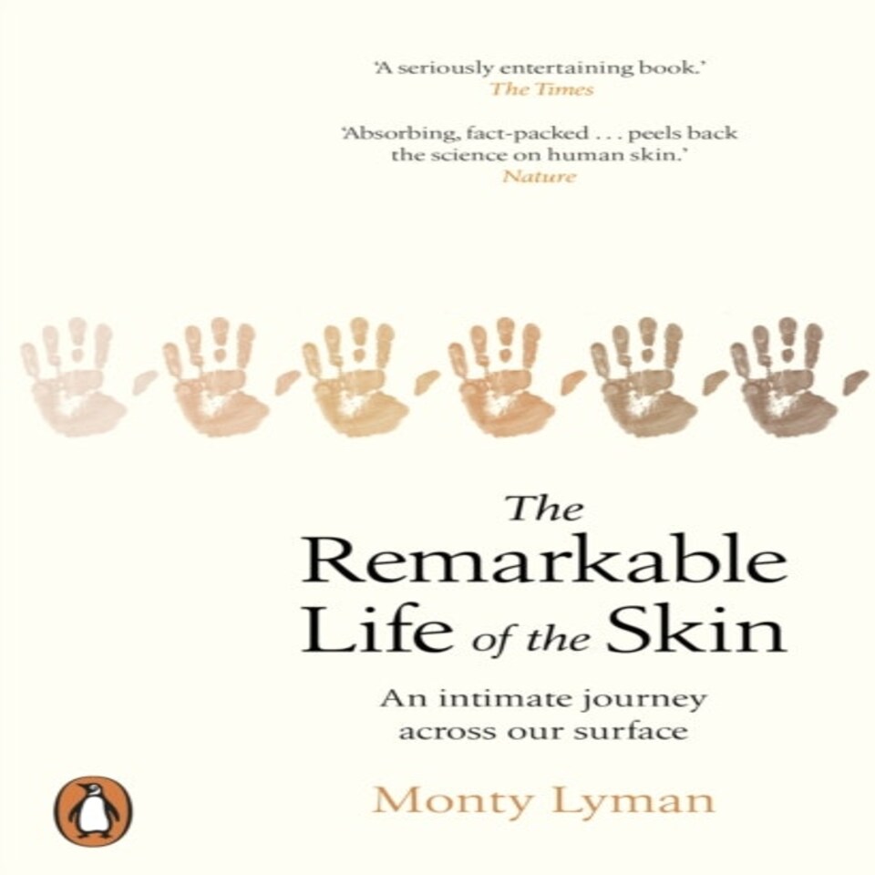 The Remarkable Life Of The Skin