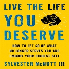 Live The Life You Deserve