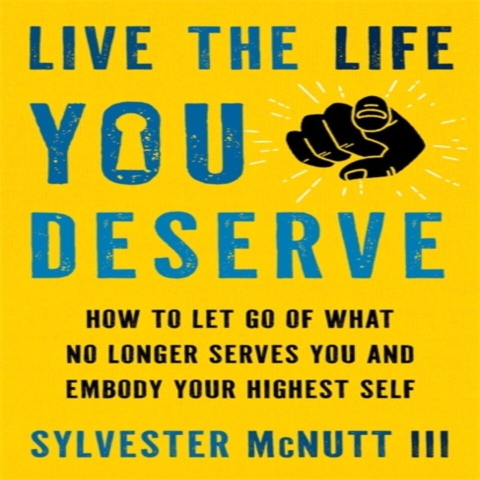 Live The Life You Deserve