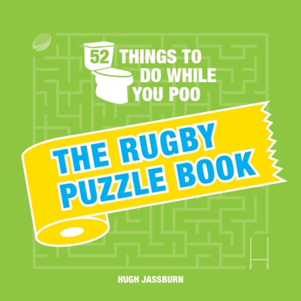 52 Things To Do While You Poo: The Rugby Puzzle Book